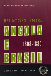 RELAÇÕES ENTRE ANGOLA E BRASIL. 1808-1830.